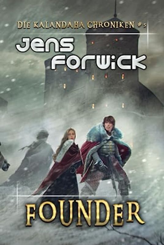 Founder (Die Kalandaha Chroniken Buch #5): LitRPG-Serie