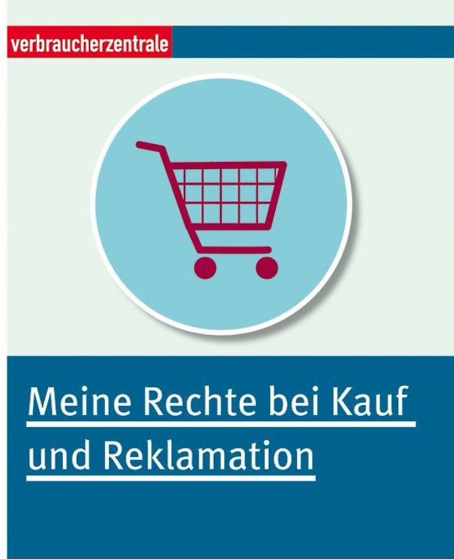 Meine Rechte bei Kauf und Reklamation