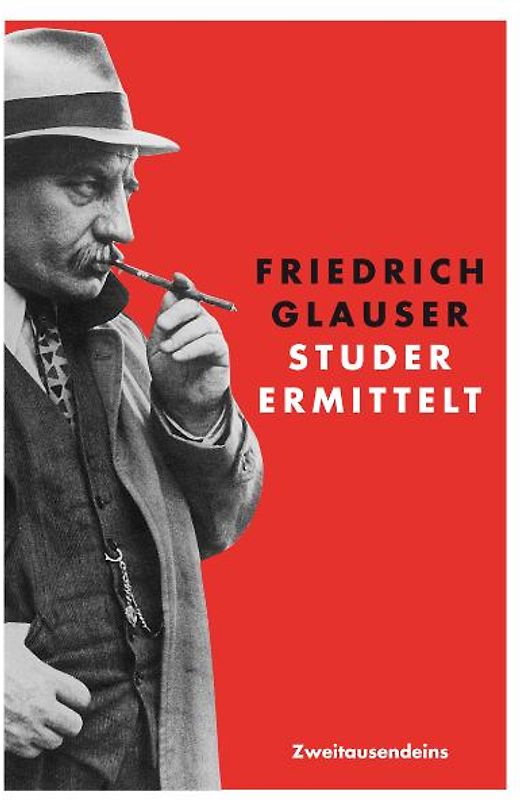Studer ermittelt. Sämtliche Kriminalromane in einem Band: Wachtmeister Studer /Die Fieberkurve /Matto regiert /Der Chinese /Krock & Co. /Der Tee der drei alten Damen
