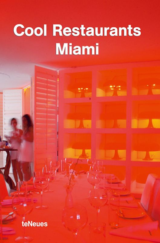 Martin N. Kunz, Cool Restaurants Miami