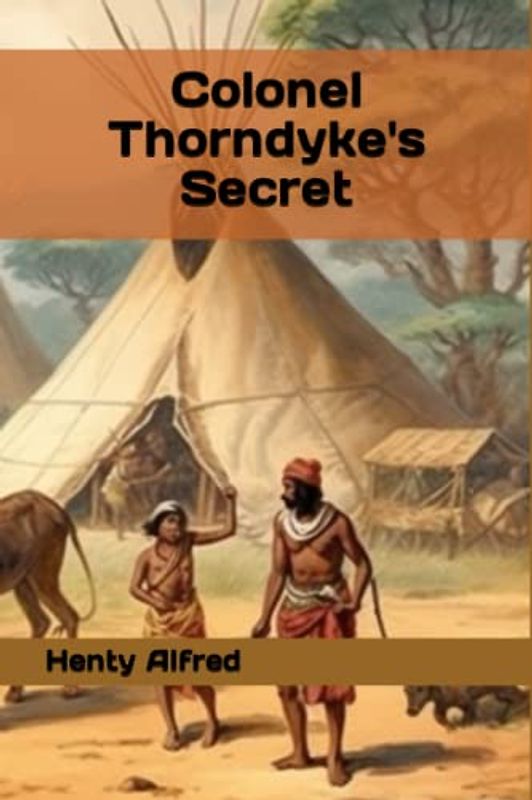 Colonel Thorndyke's Secret