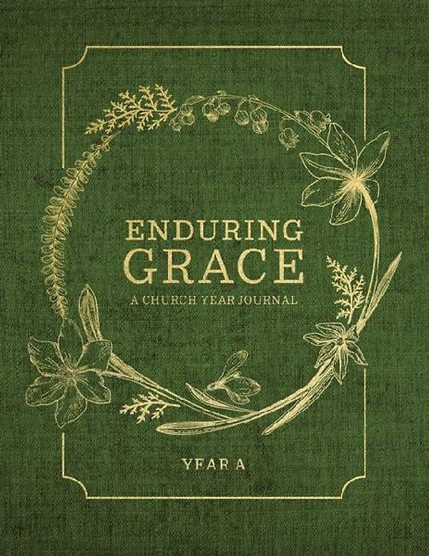 Enduring Grace: A Church Year Journal, Year a