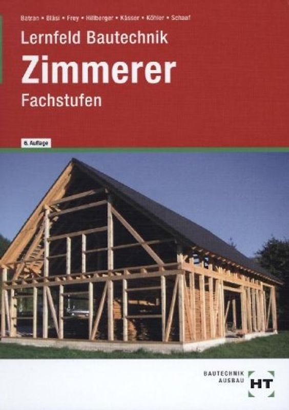 Lernfeld Bautechnik Zimmerer. Fachstufen