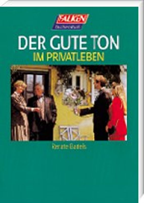 Der gute Ton im Privatleben