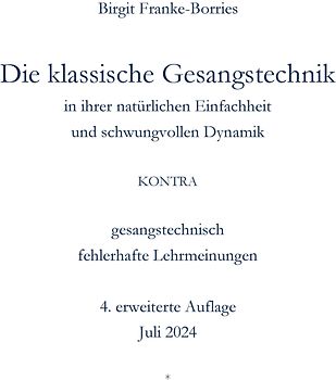Die klassische Gesangstechnik in ihrer natürlichen Einfachheit und schwungvollen Dynamik - kontra - gesangstechnisch fehlerhafte Lehrmeinungen