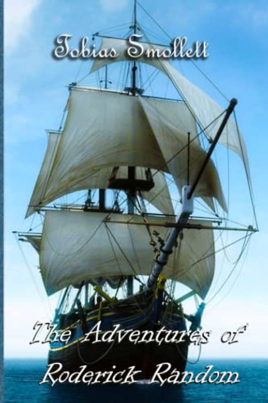 The Adventures of Roderick Random: Picaresque novel