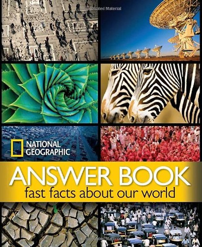 National Geographic Answer Book: Fast Facts About Our World - National Geographic