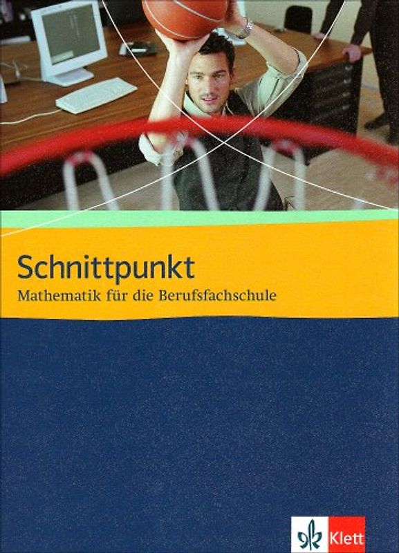 Schnittpunkt Mathematik. Mathematik für die Berufsfachschule