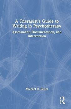 A Therapist's Guide to Writing in Psychotherapy