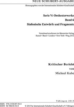 Neue Schubert-Ausgabe. Kritische Berichte / Orchesterwerke / Sinfonische Entwürfe und Fragmente