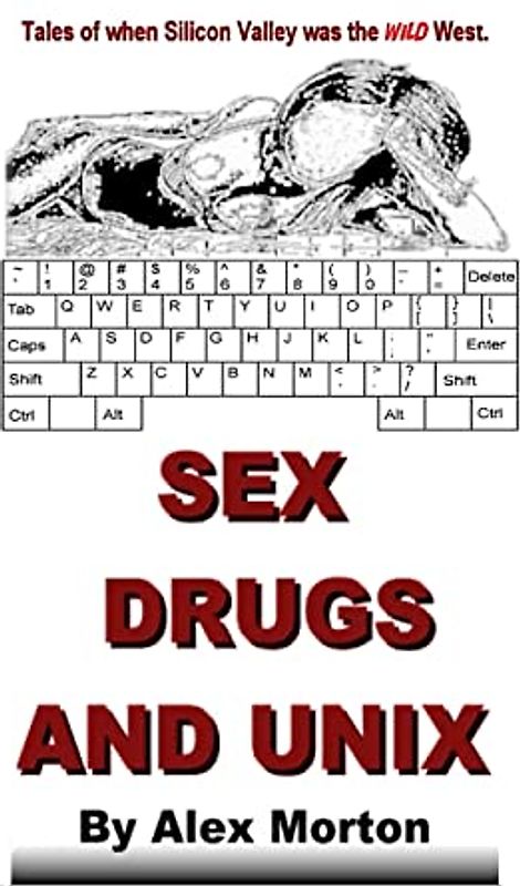 Sex Drugs and Unix