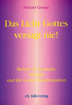 Das Licht Gottes versagt nie!
