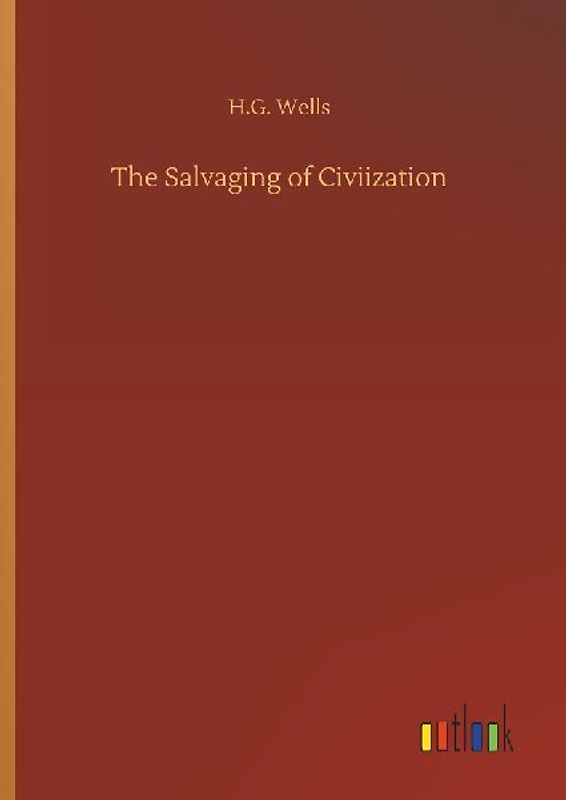 The Salvaging of Civiization