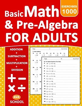 Basic Math and Pre-Algebra For Adults: Math Practice Problems For Adults Addition, Subtraction, Multiplication, Division, Pre-algebra - One side - Two ... Answers | basic math & pre-algebra Worksheets