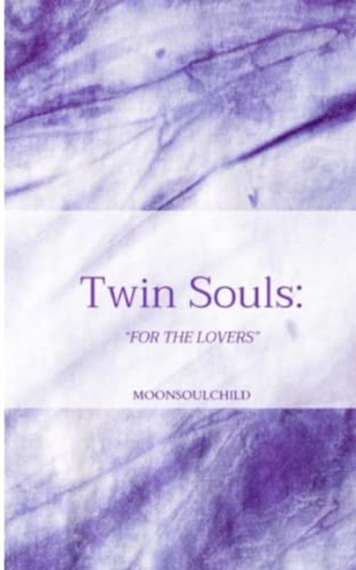 Twin Souls: For the Lovers (The Feelings and Healing Collection, Band 6)
