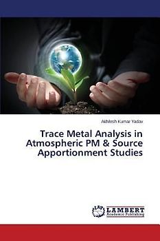 Trace Metal Analysis in Atmospheric PM & Source Apportionment Studies
