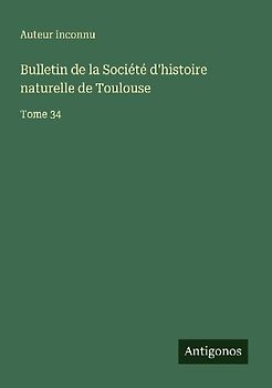 Bulletin de la Société d'histoire naturelle de Toulouse