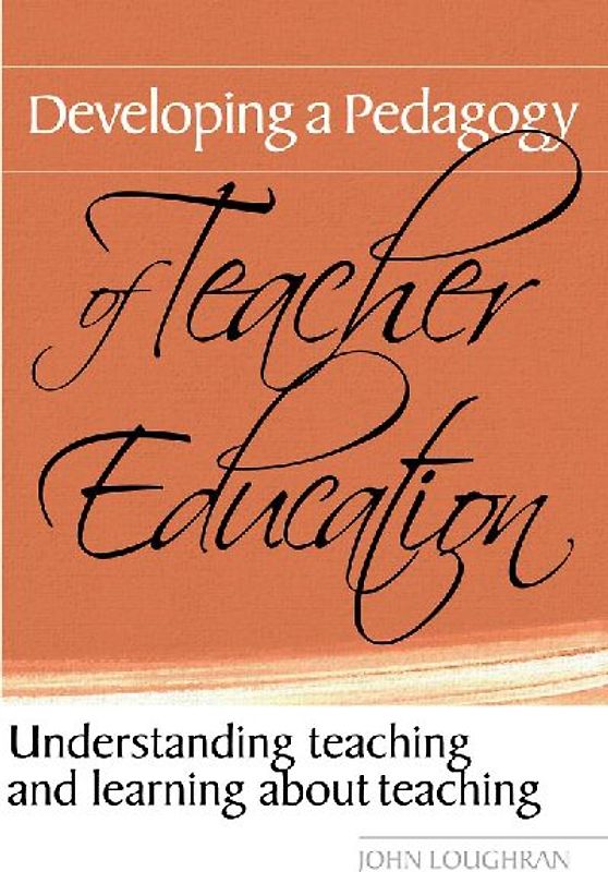 Developing a Pedagogy of Teacher Education
