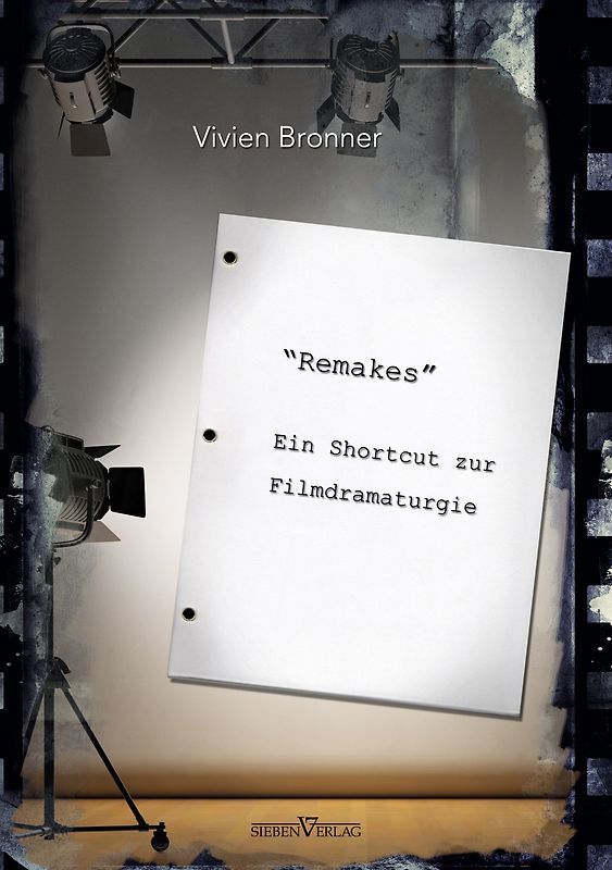 Remakes. Ein Shortcut zur Filmdramaturgie