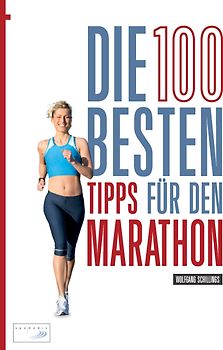 Die 100 besten Tipps für den Marathon