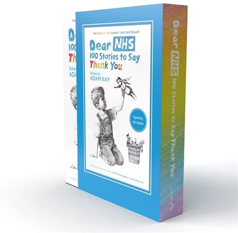 Dear NHS Signed Special Edition: 100 Stories to Say Thank You, Edited by Adam Kay