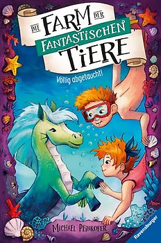 Die Farm der fantastischen Tiere, Band 4: Völlig abgetaucht!