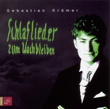 Sebastian Krämer - Schlaflieder Zum Wachbleiben