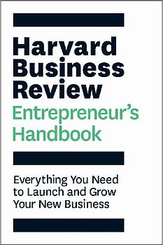 Harvard Business Review Entrepreneur's Handbook