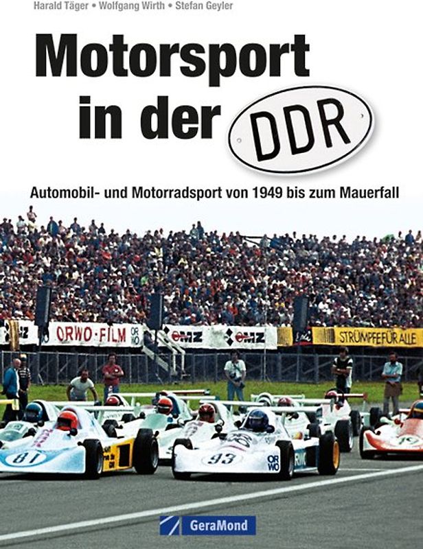 Motorsport in der DDR. Automobil- und Motorradsport von 1949 bis zum Mauerfall