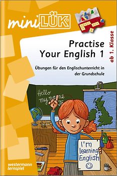miniLÜK-Übungshefte / miniLÜK. Englisch / 1./2./3./4. Klasse - Englisch: Practise your English 1