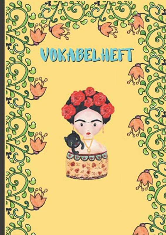 Vokabelheft A4: 3 Spalten | liniert, 50 Blatt | 100 Seiten | DIN A4 XXL | Soft Cover | dreispaltig mit Teilungslinie | mit niedlichem Frida Motiv