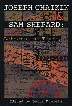 Joseph Chaikin & Sam Shepard: Letters and Texts, 1