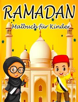 RAMADAN-MALBUCH FÜR KINDER: Feiern Sie den Ramadan mit 60 Seiten voller Spaß und Bildung: Die perfekte Aktivität für die Kleinen – 8,5 x 11 Zoll Malbuch