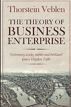 The Theory of Business Enterprise