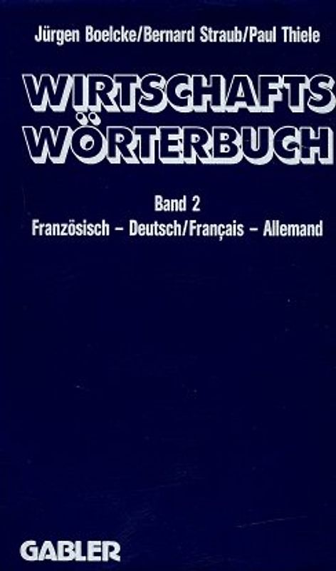 Gabler Wirtschaftswörterbuch Französisch / Gabler Wirtschaftswörterbuch Französisch