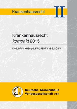 Krankenhausrecht kompakt 2015