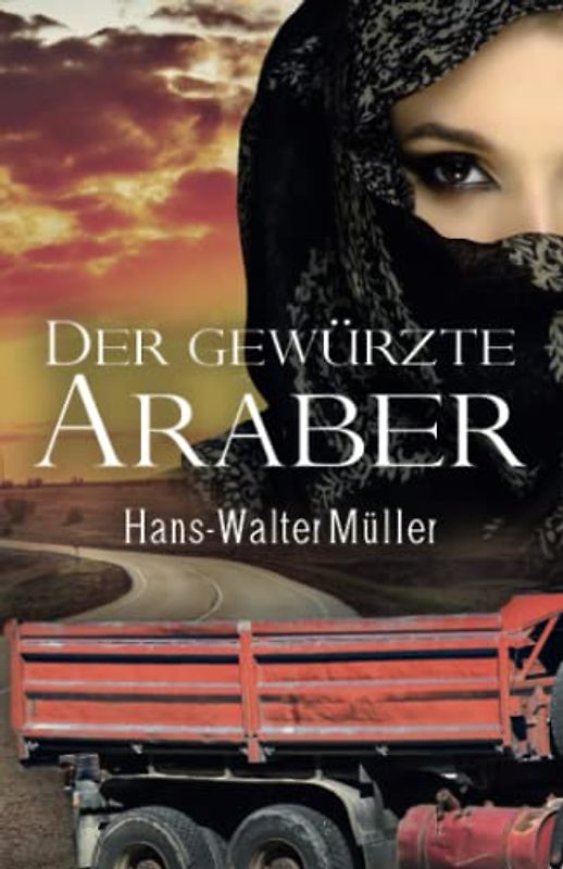 Der gewürzte Araber (Die Liebe(n) seines Lebens)