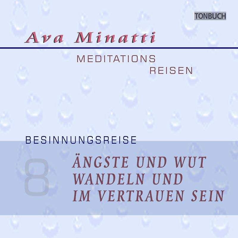 Ängste und Wut wandeln und im Vertrauen sein - CD08
