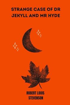 strange case of dr jekyll and mr hyde by Robert Louis Stevenson