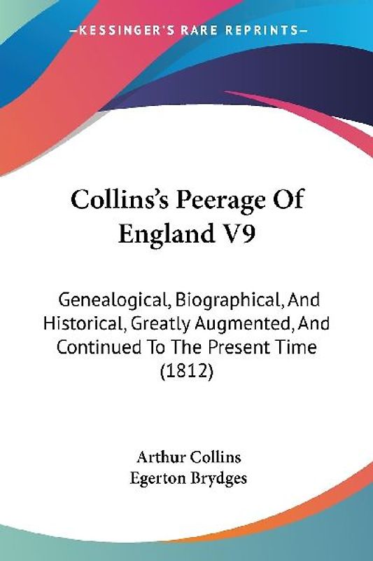 Collins's Peerage Of England V9