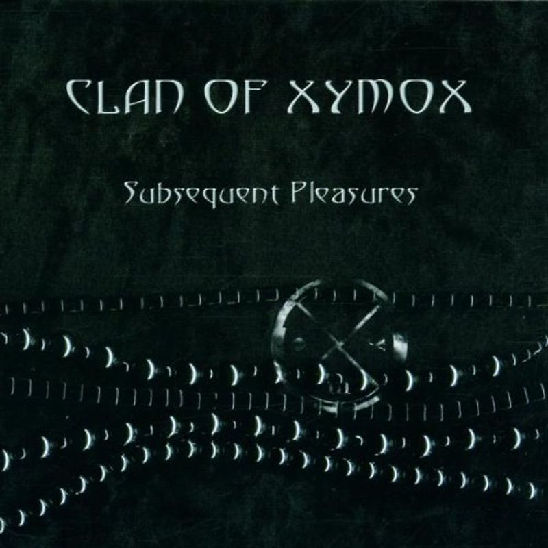Clan of Xymox - Subsequent Pleasures