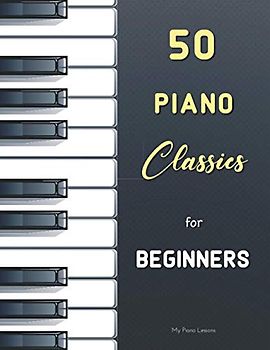 50 Piano Classics for Beginners: Easy Pieces (Urtext) with fingering : Bach (Notebook for Anna Magdalena Bach), Satie (Gnossiennes and Gymnopédies), ... (Nannerl's Music Book), Bartók (Mikrokosmos)
