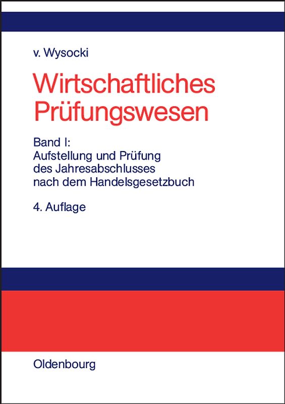 Wirtschaftliches Prüfungswesen / Aufstellung und Prüfung des Jahresabschlusses nach dem Handelsgesetzbuch