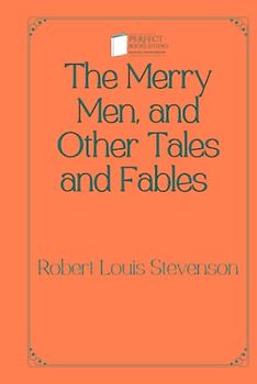 The Merry Men, and Other Tales and Fables: Perfect Books Studio Edition