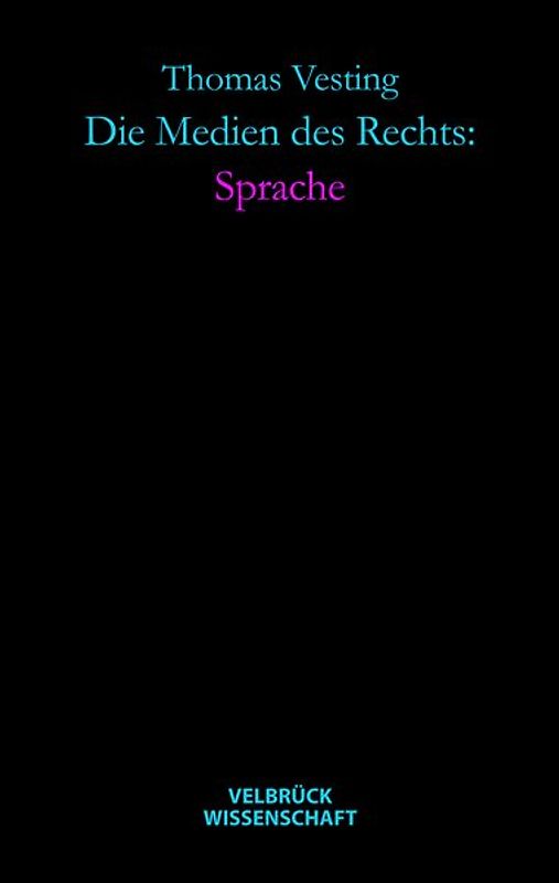 Die Medien des Rechts: Sprache