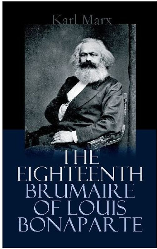 The Eighteenth Brumaire of Louis Bonaparte