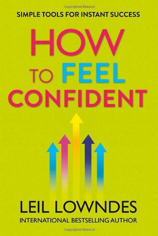 How to Feel Confident - Lowndes, Leil