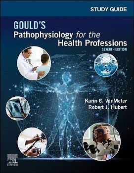 Study Guide for Gould's Pathophysiology for the Health Professions