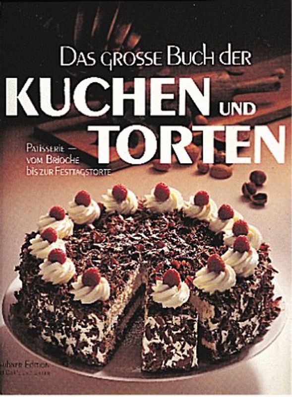 Das grosse Buch der Kuchen und Torten