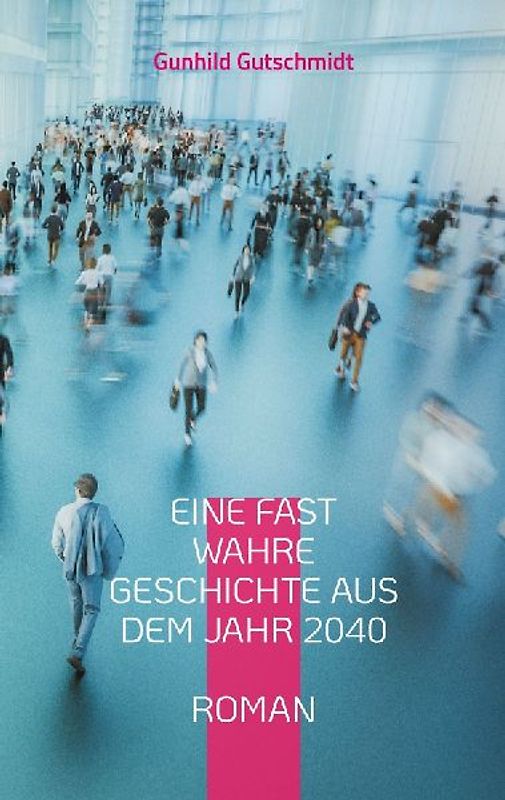 Eine fast wahre Geschichte aus dem Jahr 2040
